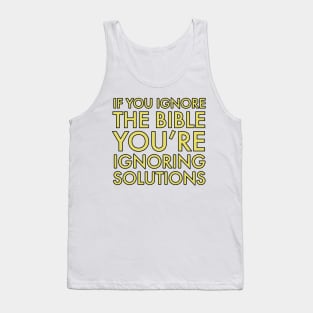 Ignore the Bible, Ignore solutions Tank Top